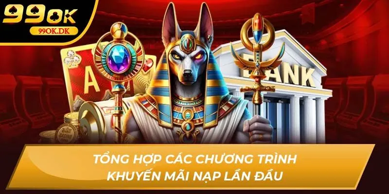 Tổng hợp các chương trình khuyến mãi nạp lần đầu 99OK