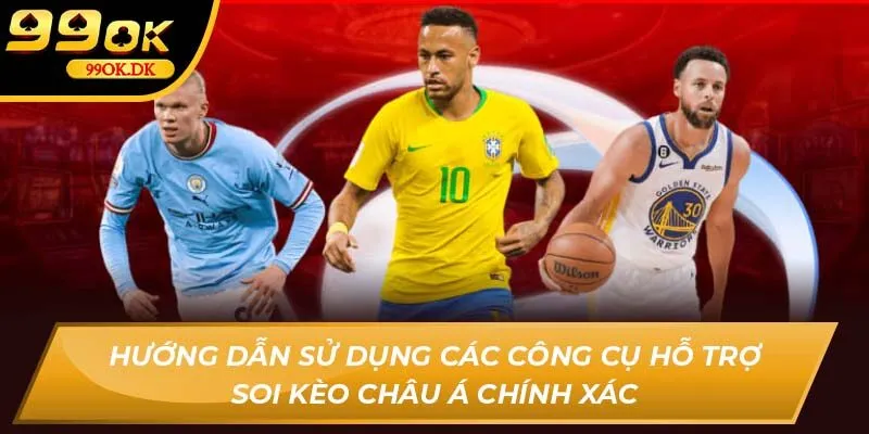 Hướng dẫn sử dụng các công cụ hỗ trợ soi kèo châu Á 99OK chính xác